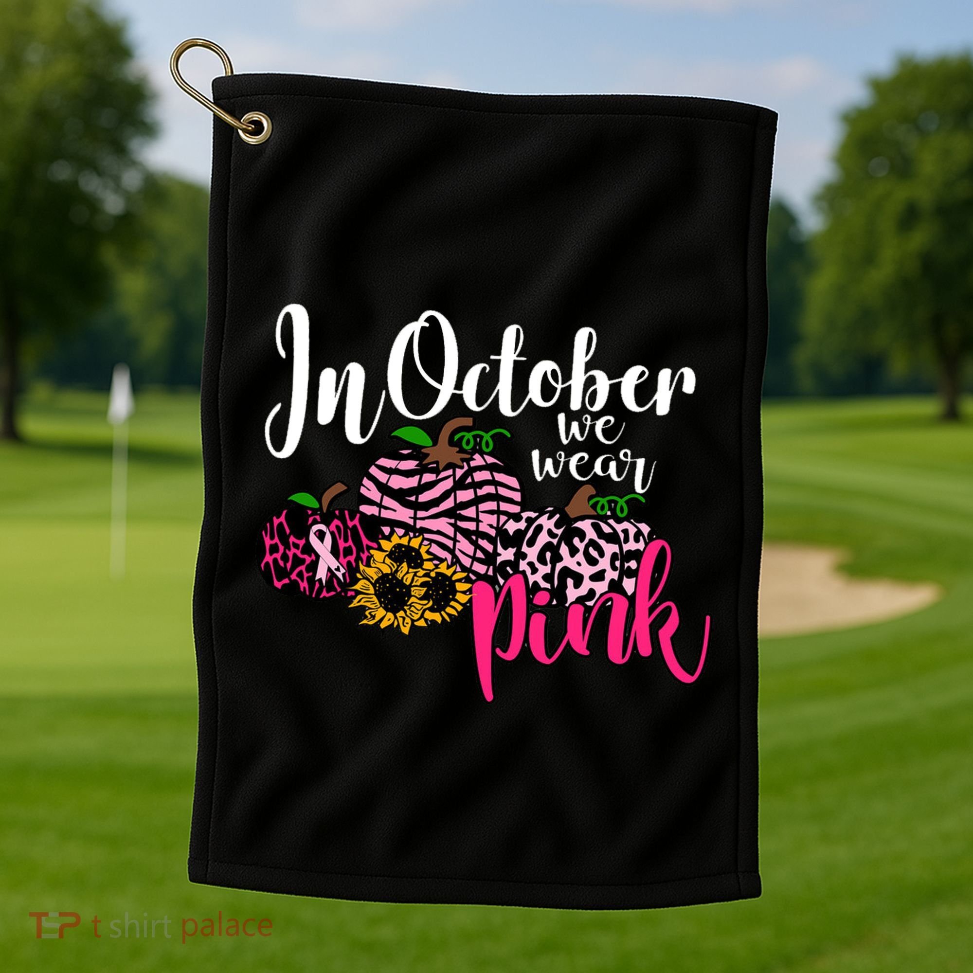 In October We Wear Pink Fall Autumn Support Breast Cancer Golf Towel