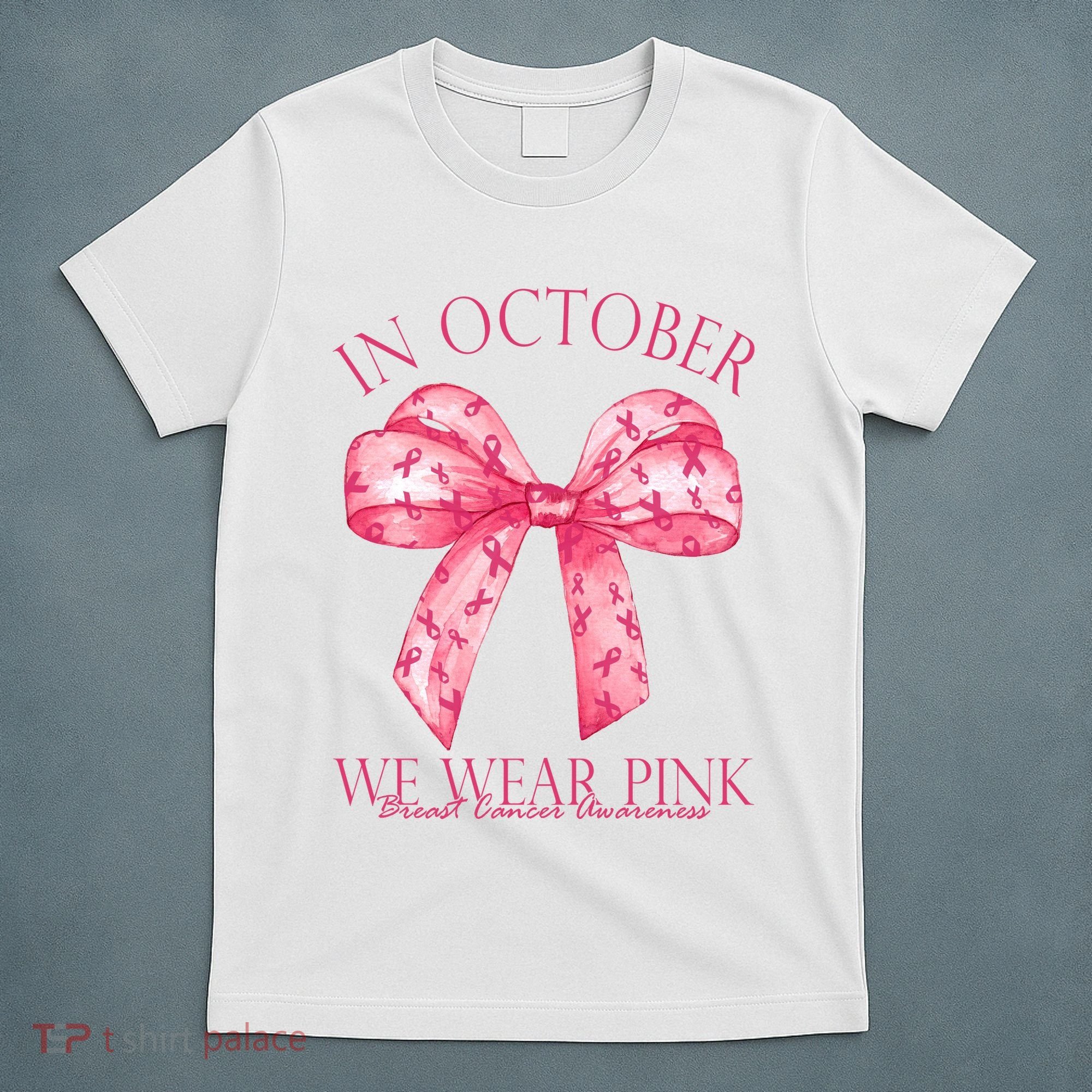 In October We Wear Pink Breast Cancer Awareness Bow Ribbon T-Shirt