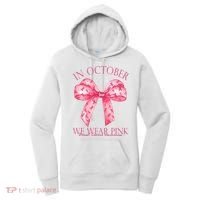 In October We Wear Pink Breast Cancer Awareness Bow Ribbon Women's Hoodie thumb 0