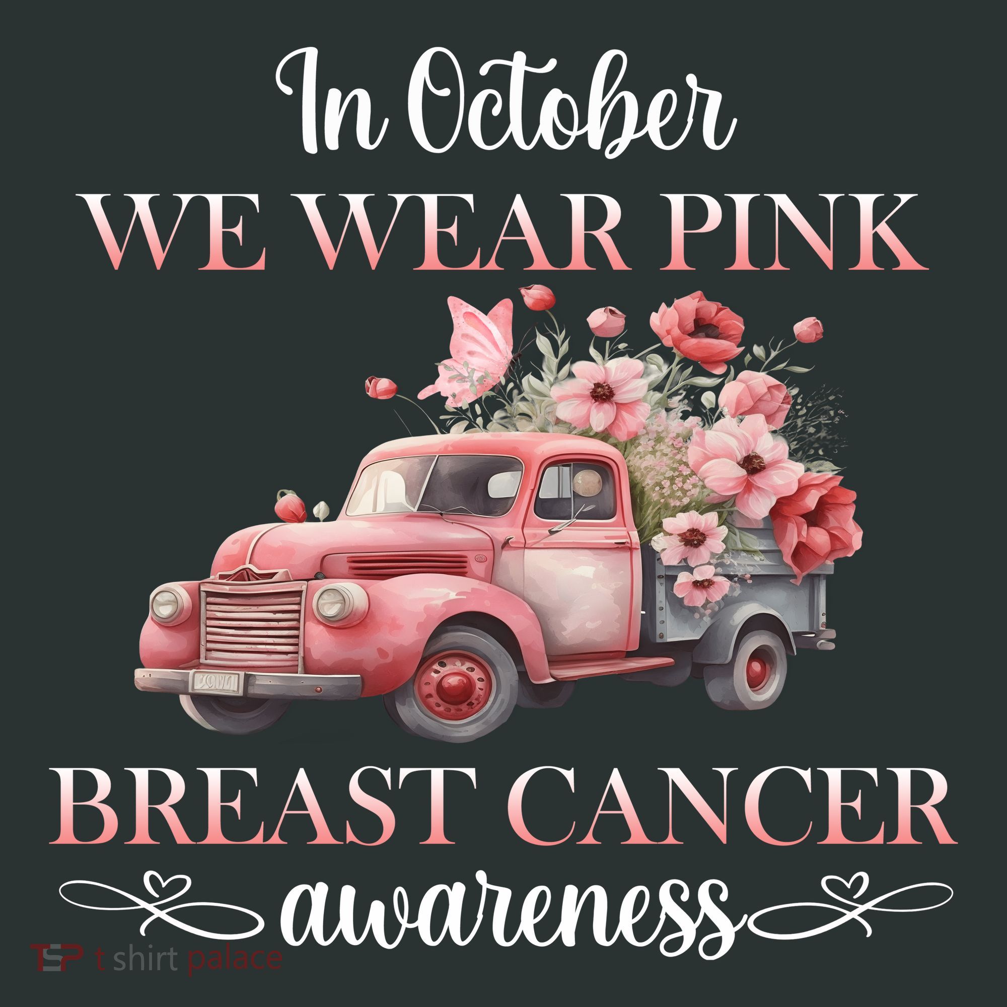 In October We Wear Pink Breast Cancer Floral Truck T-Shirt