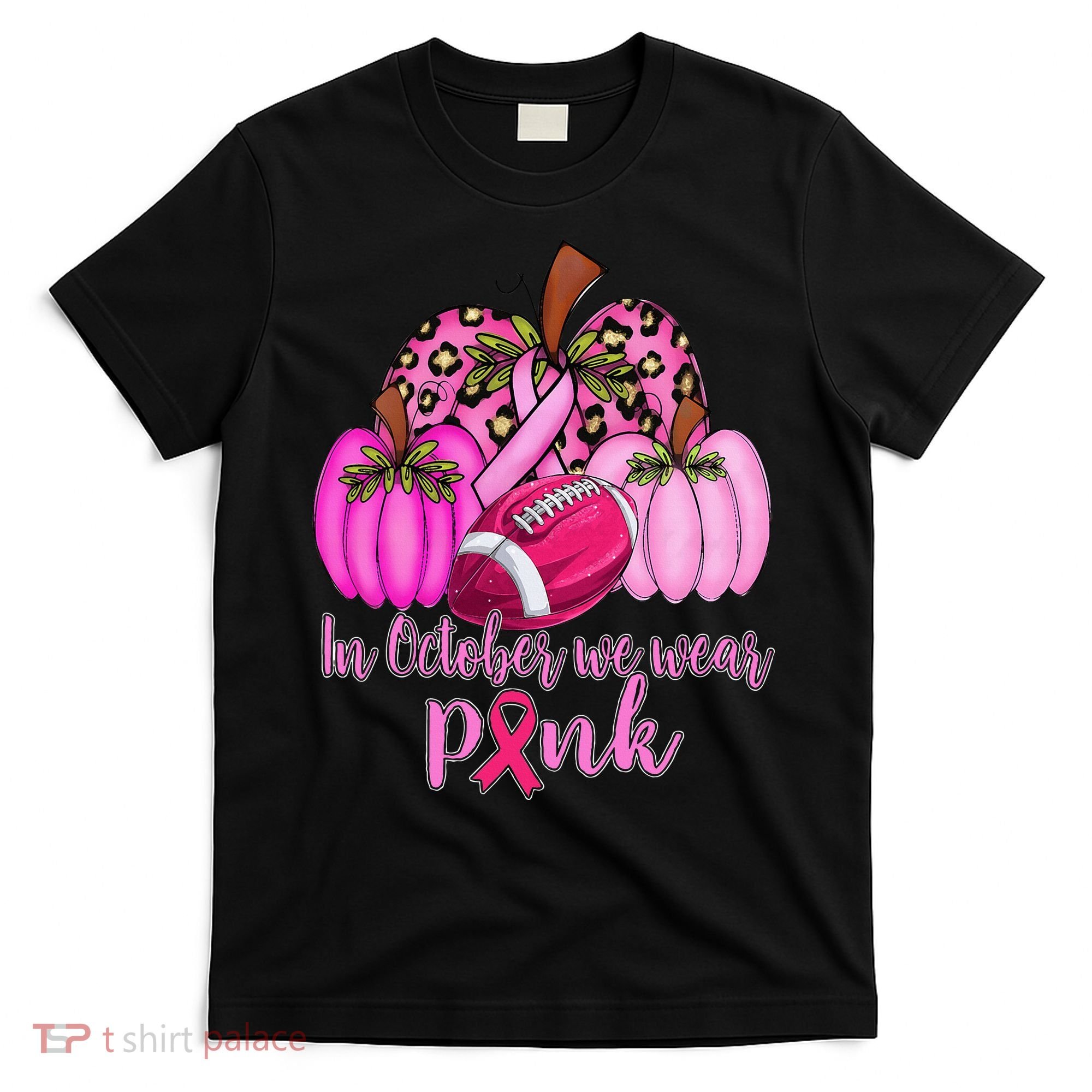 In October We Wear Pink Football Pumpkin Breast Cancer T-Shirt