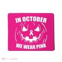 In October We Wear Pink Halloween Breast Cancer Mousepad thumb 0