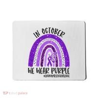 In October We Wear Purple Rainbow End Domestic Violence Mousepad thumb 0