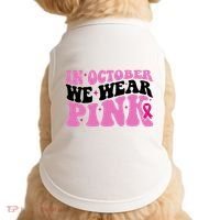 In October We Wear Pink Breast Cancer Ribbon Doggie Tank thumb 0
