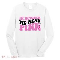 In October We Wear Pink Breast Cancer Ribbon Long Sleeve Shirt thumb 0