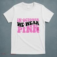 In October We Wear Pink Breast Cancer Ribbon T-Shirt thumb 5