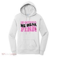 In October We Wear Pink Breast Cancer Ribbon Women's Hoodie thumb 0