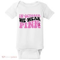 In October We Wear Pink Breast Cancer Ribbon Baby Bodysuit thumb 0