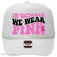 In October We Wear Pink Breast Cancer Ribbon Hat thumb 0