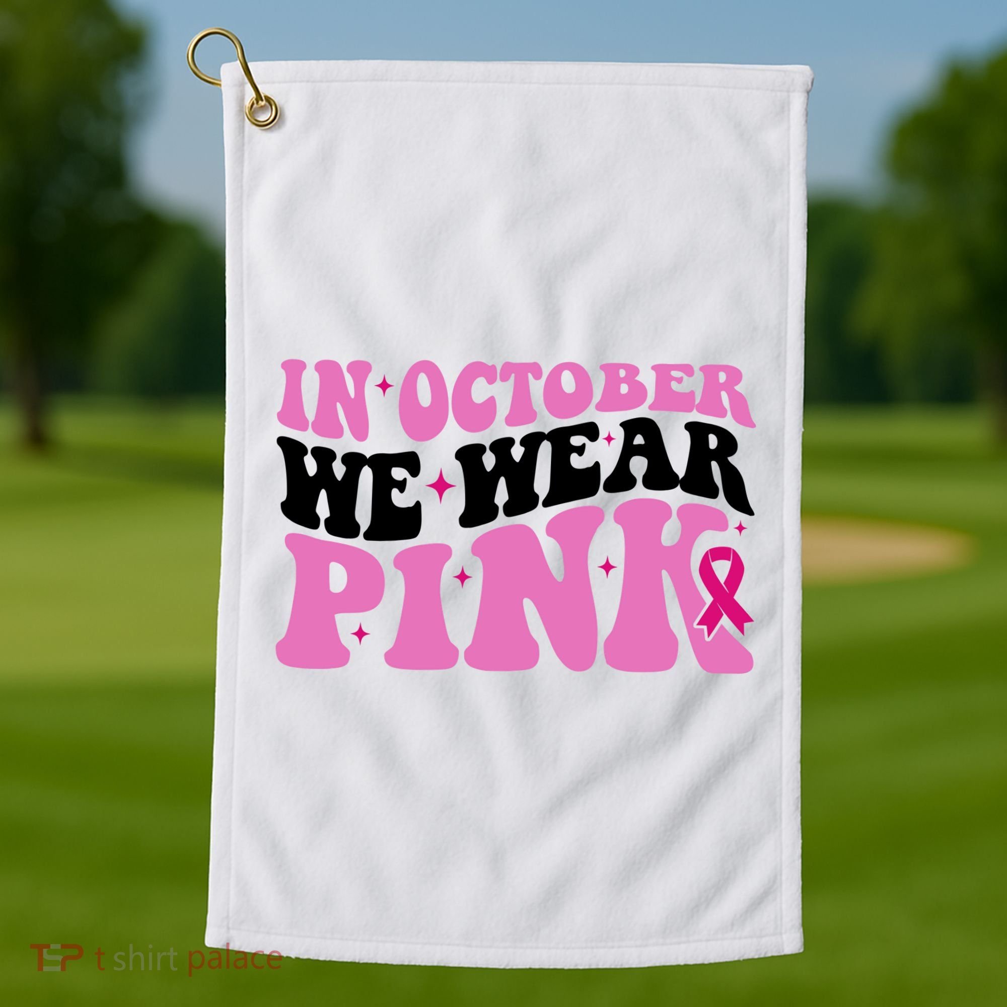 In October We Wear Pink Breast Cancer Ribbon Golf Towel