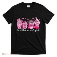 In October We Wear P.Ink Ribbon Pumpkin Spice Breast Cancer Gift T-Shirt thumb 0