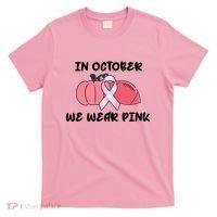 In October We Wear Pink Breast Cancer Pumpkin Ribbon T-Shirt thumb 0