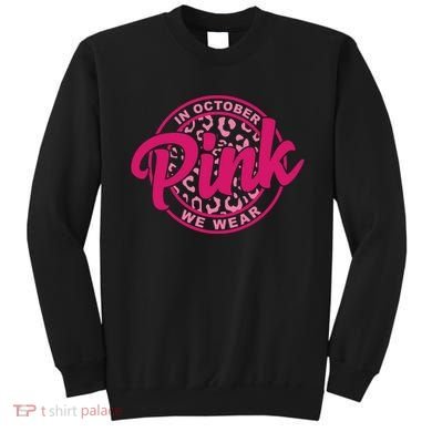 In October We Wear Pink Sweatshirt