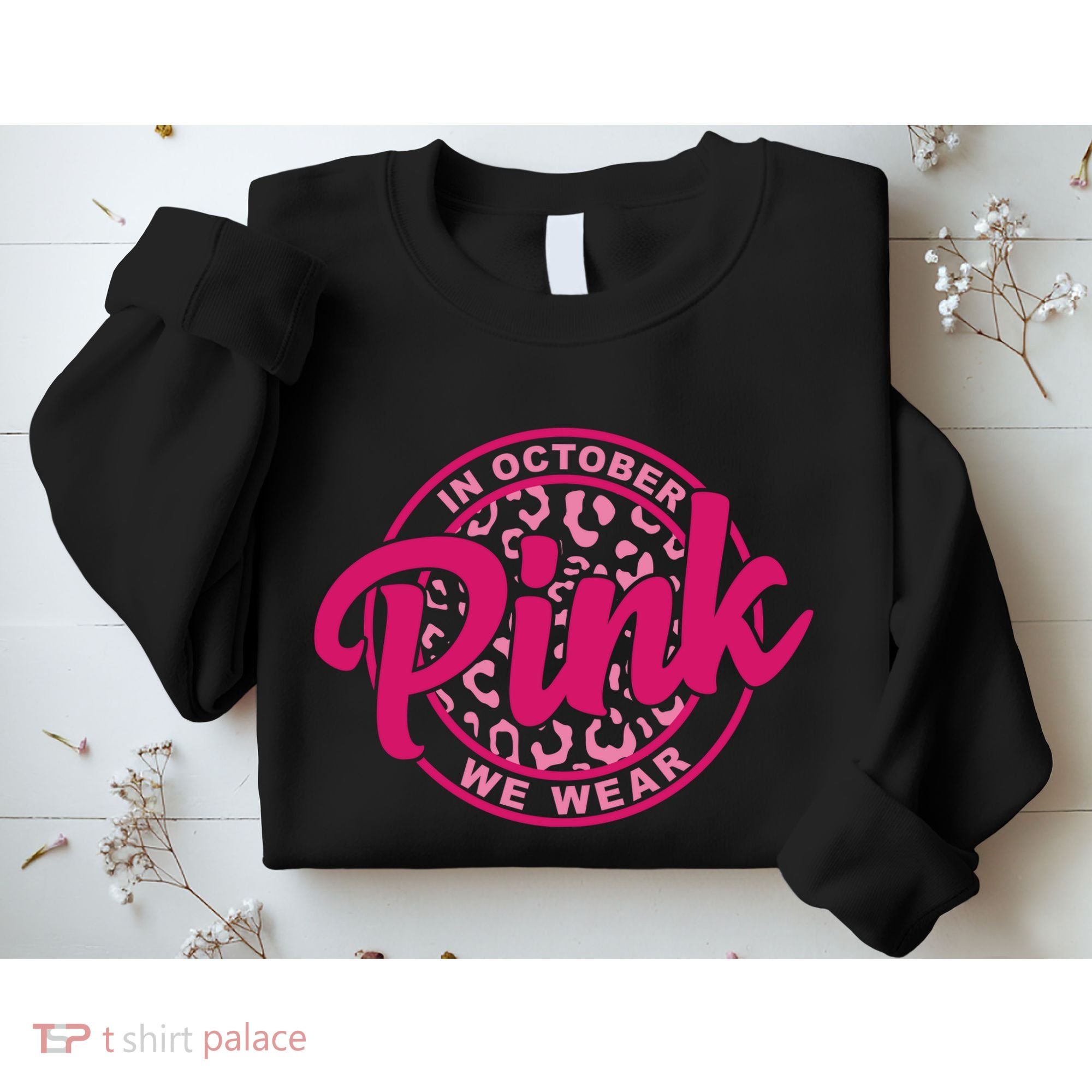In October We Wear Pink Sweatshirt