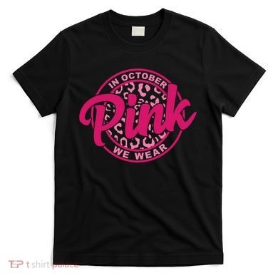 In October We Wear Pink T-Shirt