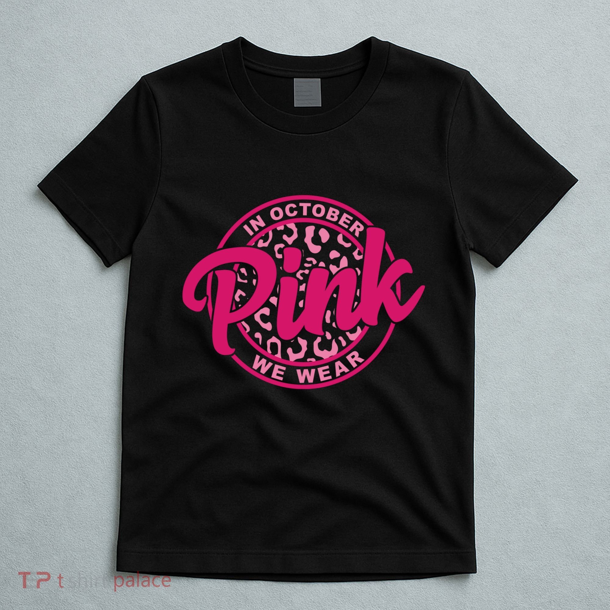 In October We Wear Pink T-Shirt
