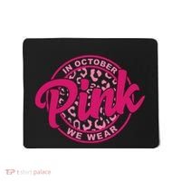 In October We Wear Pink Mousepad thumb 0