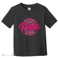 In October We Wear Pink Toddler T-Shirt thumb 0