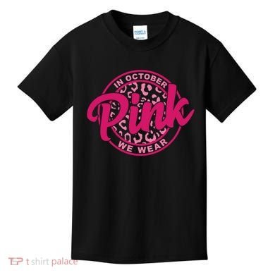 In October We Wear Pink Kids T-Shirt