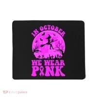 In October We Wear Pink Breast Cancer Halloween Witch Mousepad thumb 0