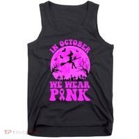 In October We Wear Pink Breast Cancer Halloween Witch Tank Top thumb 0