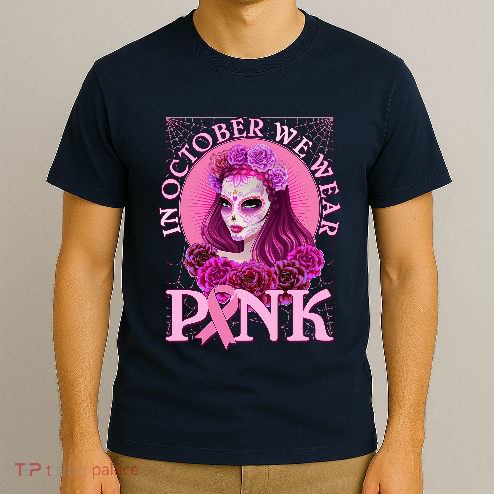 In October We Wear Pink Day Of The Dead Breast Cancer Warrior T-Shirt