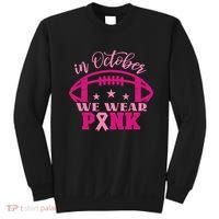 In October We Wear Pink Football Ribbon Sweatshirt thumb 0
