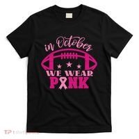 In October We Wear Pink Football Ribbon T-Shirt thumb 0