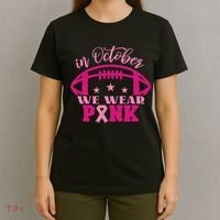 In October We Wear Pink Football Ribbon T-Shirt thumb 4