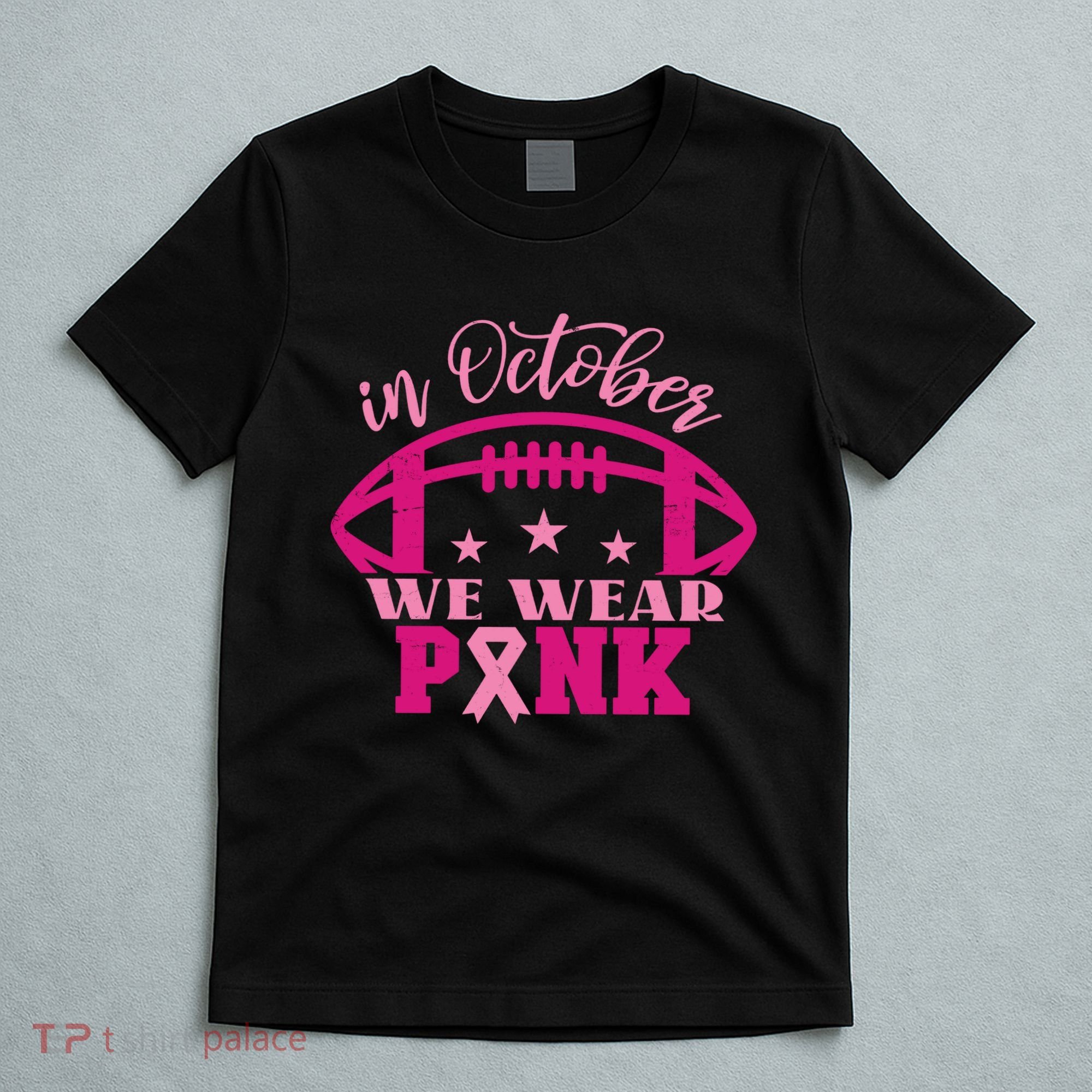 In October We Wear Pink Football Ribbon T-Shirt