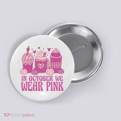 In October We Wear Pink Autumn Pumpkin Coffee Button