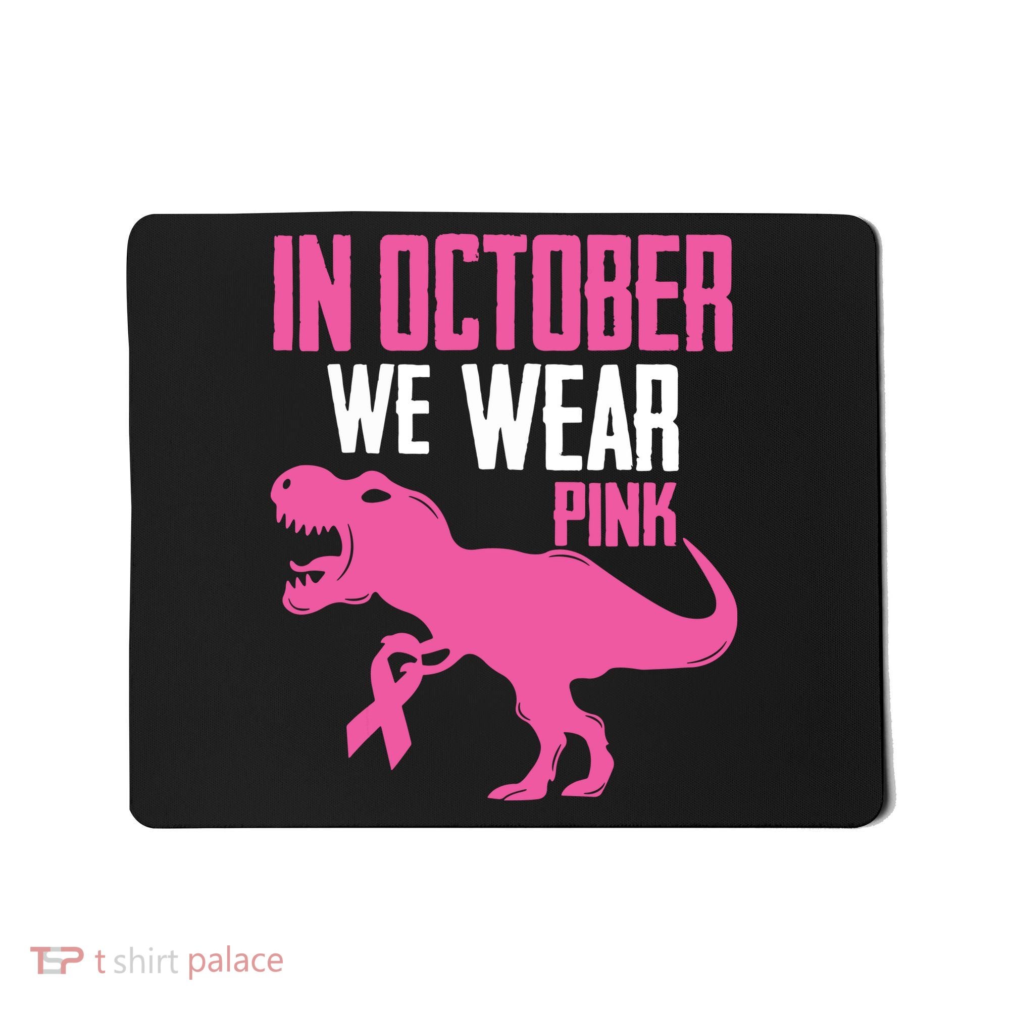 In October We Wear Pink Breast Cancer Awareness Boy Kids Mousepad