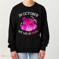 In October We Wear Breast Cancer Awareness October Gift Women's Sweatshirt thumb 0