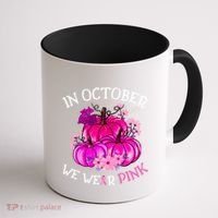 In October We Wear Breast Cancer Awareness October Gift Coffee Mug thumb 1