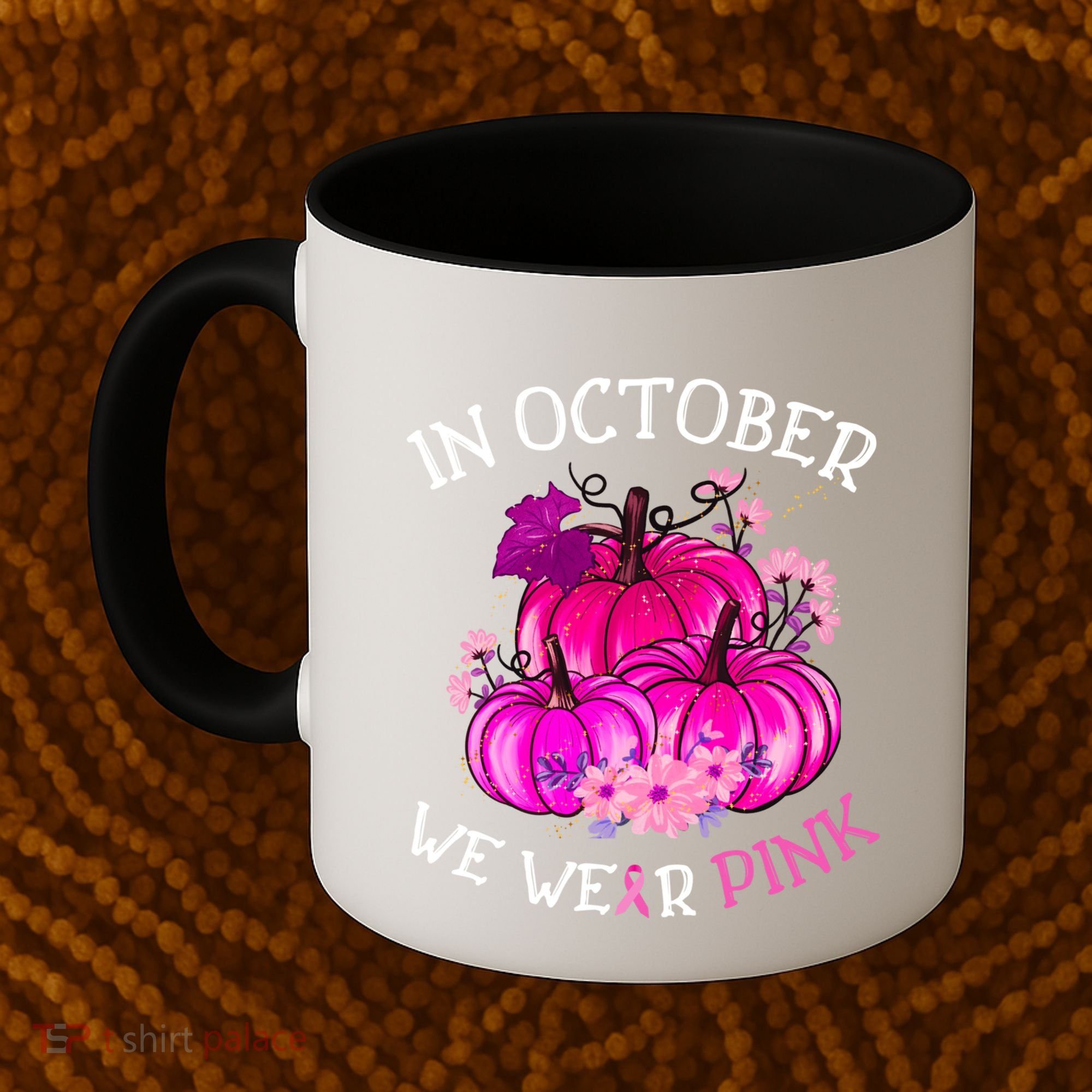 In October We Wear Breast Cancer Awareness October Gift Coffee Mug