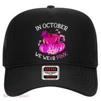 In October We Wear Breast Cancer Awareness October Gift Hat thumb 0