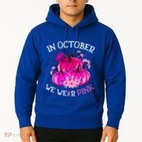 In October We Wear Breast Cancer Awareness October Gift Hoodie thumb 2
