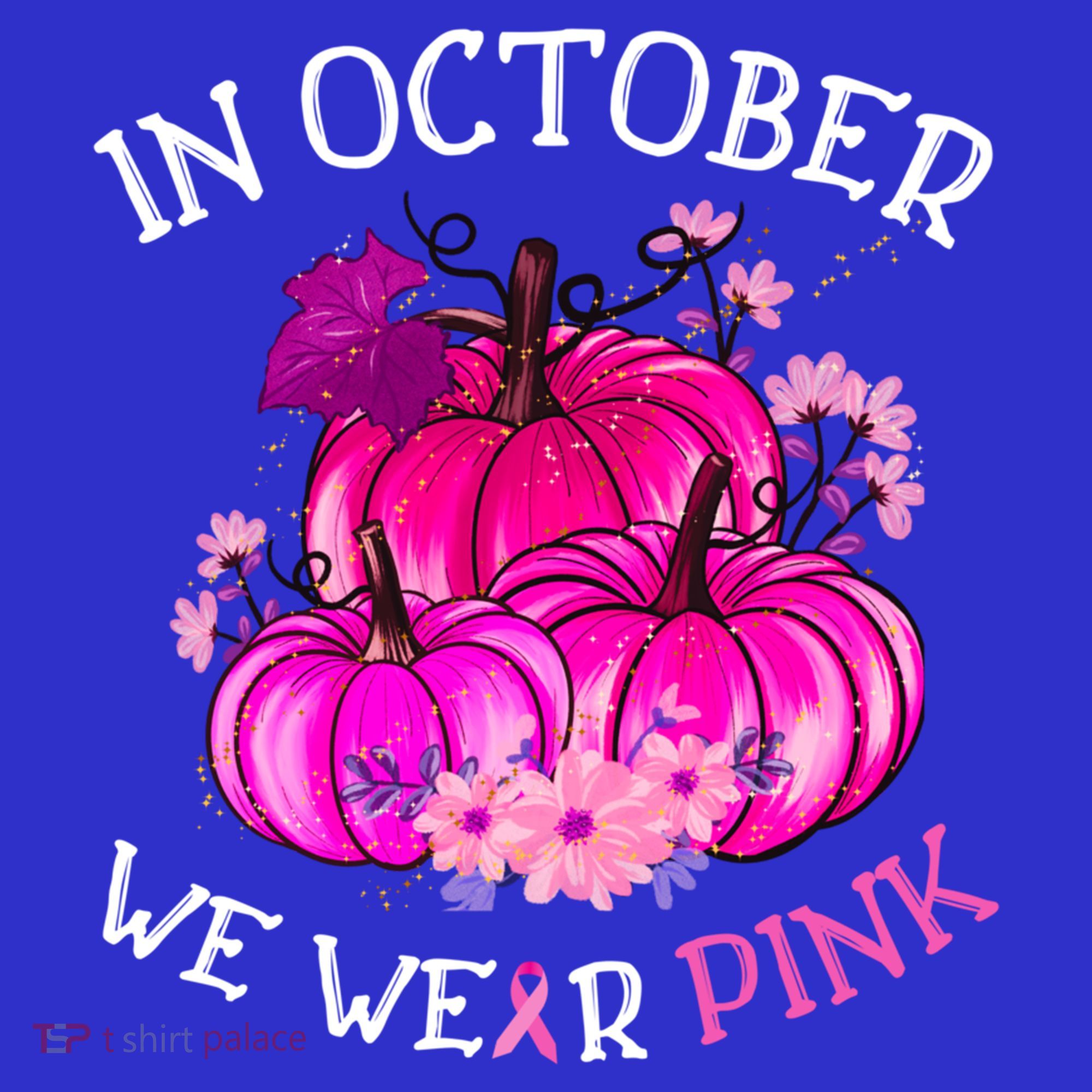 In October We Wear Breast Cancer Awareness October Gift Long Sleeve Shirt
