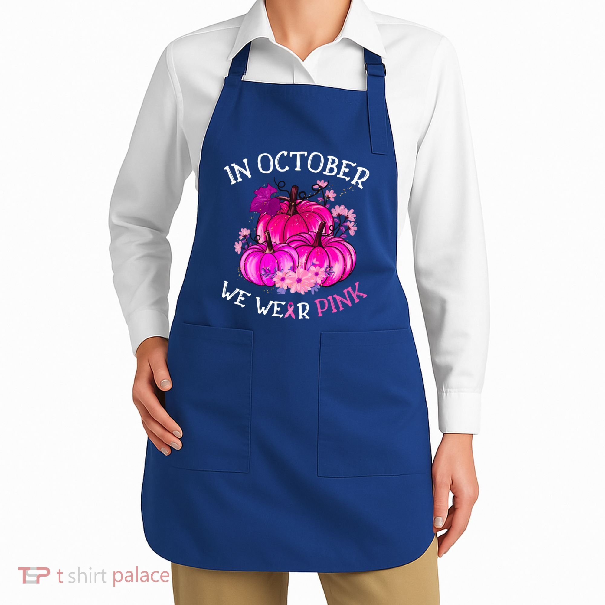 In October We Wear Breast Cancer Awareness October Gift Apron
