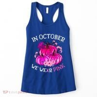 In October We Wear Breast Cancer Awareness October Gift Women's Tank Top thumb 0