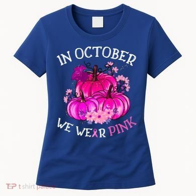 In October We Wear Breast Cancer Awareness October Gift Women's T-Shirt