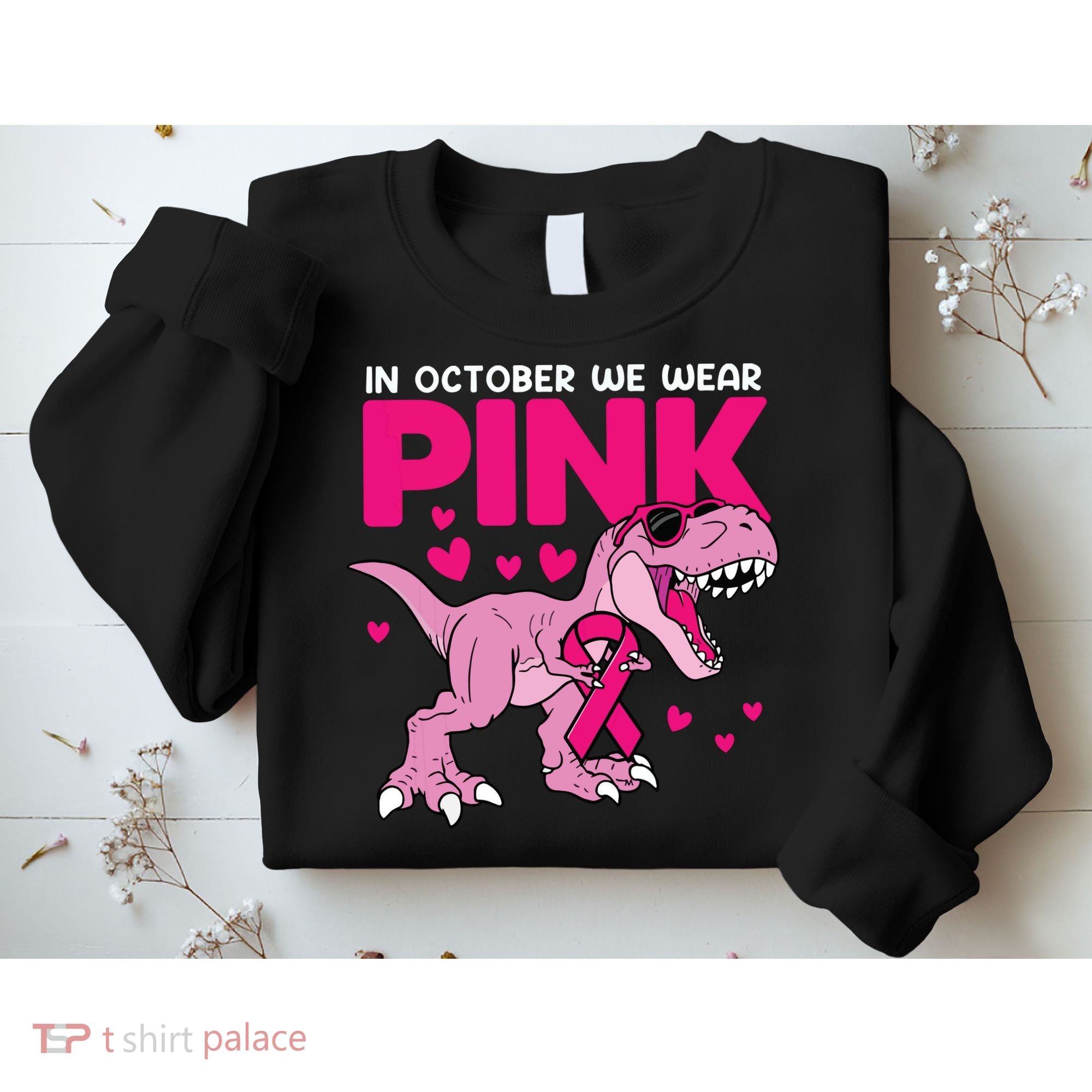 In October We Wear Pink Dinosaur T Rex Breast Cancer Sweatshirt