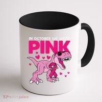 In October We Wear Pink Dinosaur T Rex Breast Cancer Coffee Mug thumb 1