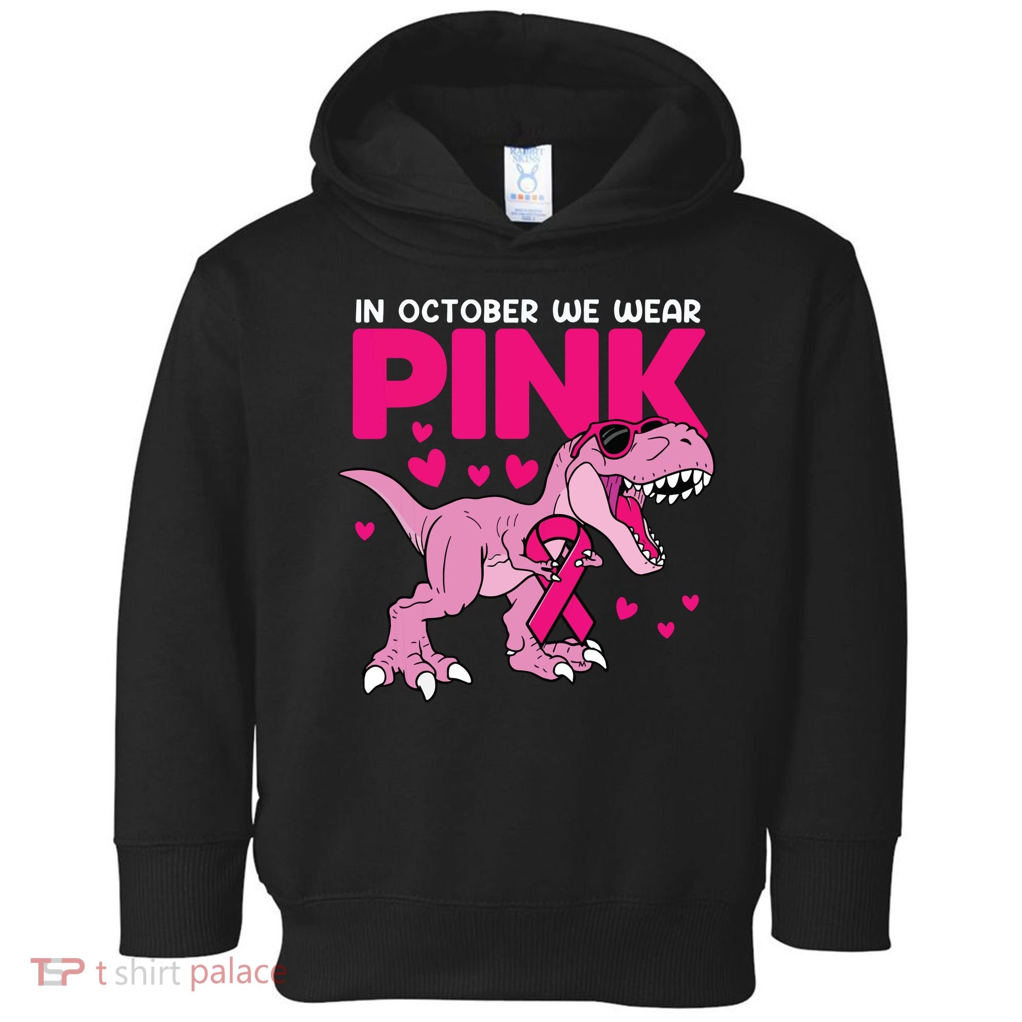 In October We Wear Pink Dinosaur T Rex Breast Cancer Toddler Hoodie