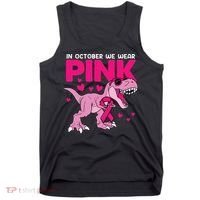 In October We Wear Pink Dinosaur T Rex Breast Cancer Tank Top thumb 0