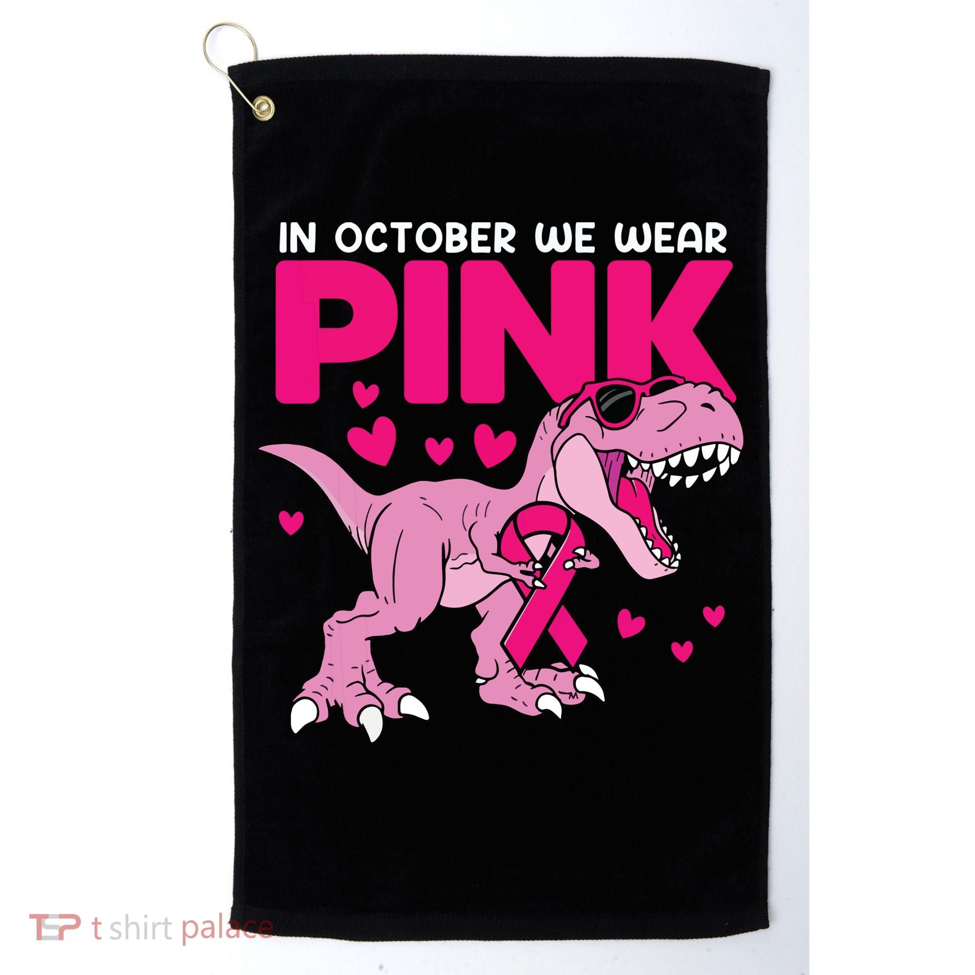 In October We Wear Pink Dinosaur T Rex Breast Cancer Golf Towel