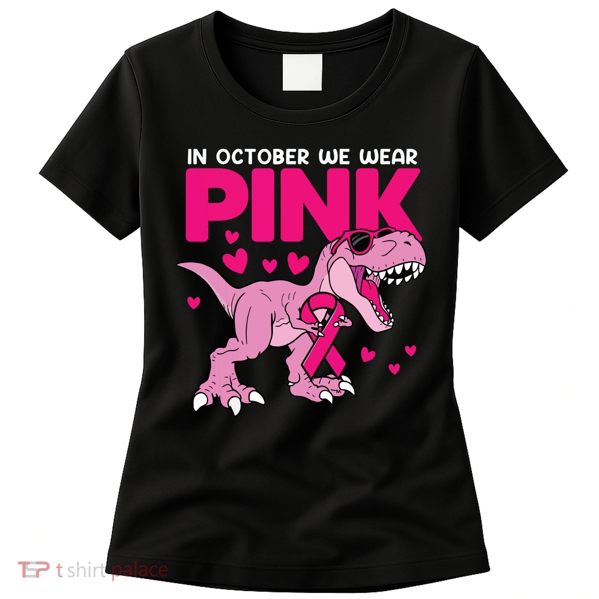 In October We Wear Pink Dinosaur T Rex Breast Cancer Women's T-Shirt