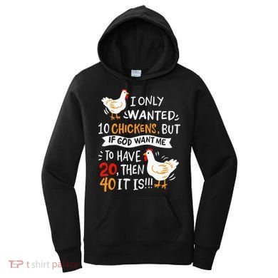 I Only Wanted 10 Chickens Crazy Chicken Farmer Women's Hoodie