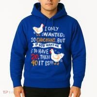 I Only Wanted 10 Chickens Crazy Chicken Farmer Hoodie thumb 2