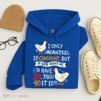 I Only Wanted 10 Chickens Crazy Chicken Farmer Hoodie thumb 4